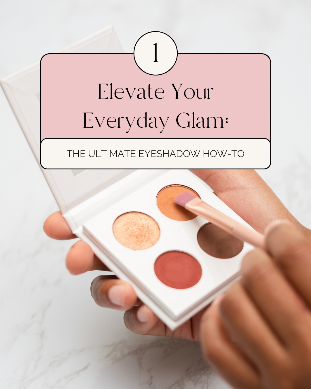 Elevate Your Everyday: The Ultimate Neutral Eyeshadow How-To